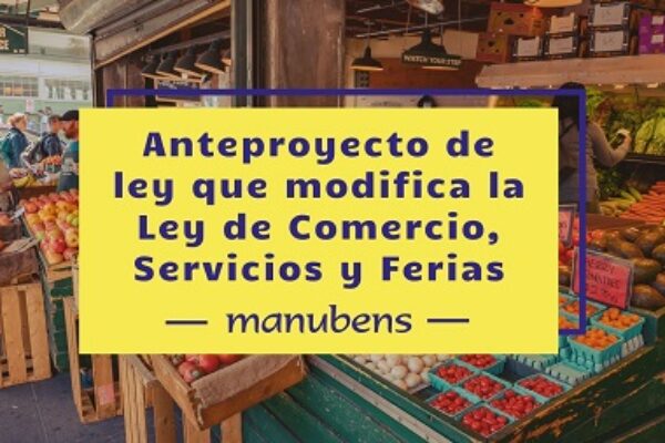 Tramitación de un anteproyecto de ley que modifica la Ley de Comercio, Servicios y Ferias de Cataluña.